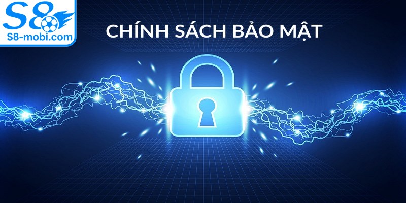 Chính sách bảo mật quy định S8 ghi nhận nhiều loại thông tin cá nhân