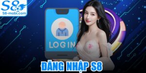 Đăng Nhập S8