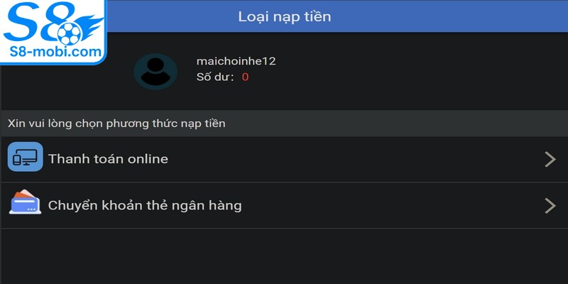Chọn phương thức nạp tiền S8 theo nhu cầu cá nhân