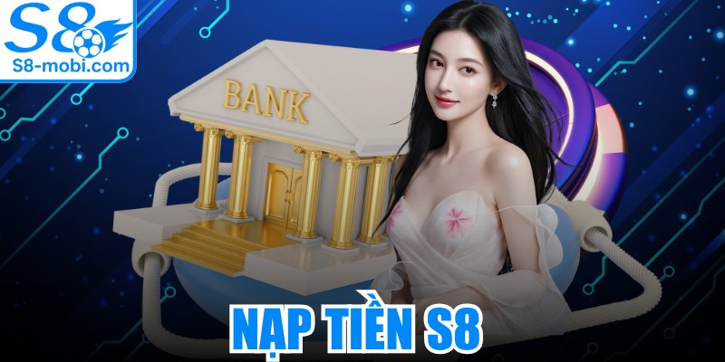 Nạp Tiền S8